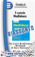 Il metodo MindfulnessRiassunto in 20 minuti di lettura. E-book. Formato EPUB ebook