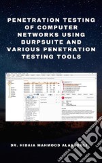 Penetration Testing of Computer Networks Using BurpSuite and Various Penetration Testing Tools. E-book. Formato PDF ebook