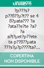 ?p???s? p??ß??µ?t?? se 4 ß?µata??? ?a ?ata??e?te ?a? ?a a?t?µet?p??ete ta p??ß??µata ???s?µ?p????ta? t?? ?a??te?e? st?at?????? ap? t?? ????????a ?a? t?? ep?st?µ? t?? ap?f?se??. E-book. Formato EPUB