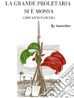 La grande proletaria si è mossa. E-book. Formato EPUB ebook