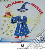 Una magica sorpresa. E-book. Formato EPUB ebook