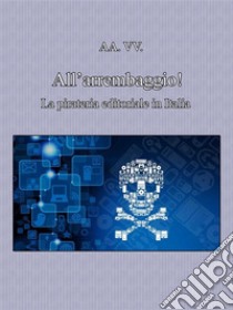 All'arrembaggio!La pirateria editoriale in Italia. E-book. Formato EPUB ebook di AA. VV.