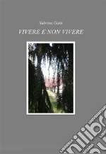 Vivere e non vivere. E-book. Formato EPUB ebook