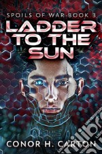 Ladder To The Sun. E-book. Formato EPUB ebook