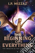 The Beginning Of Everything. E-book. Formato EPUB