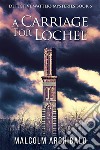 A Carriage For Lochee. E-book. Formato EPUB ebook