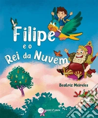Filipe e o Rei da Nuvem. E-book. Formato EPUB ebook