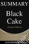 Summary of Black Cakeby Charmaine Wilkerson - A Comprehensive Summary. E-book. Formato EPUB ebook