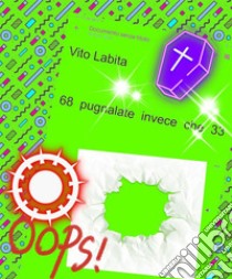 68  pugnalate invece  che 33. E-book. Formato PDF ebook di Labita Vito