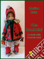 Che bambola!La storia delle bambole Lenci. E-book. Formato EPUB ebook