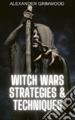 Witch Wars Strategies &amp; Techniques. E-book. Formato EPUB ebook