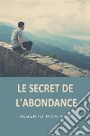 Le Secret de L´Abondance. E-book. Formato EPUB ebook