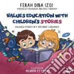 Values education with chidren`s storiesValuable Stories in 4 Different Languages. E-book. Formato EPUB