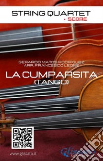 String Quartet: La Cumparsita (score)Tango. E-book. Formato EPUB ebook di Gerardo Matos Rodríguez