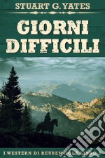 Giorni Difficili. E-book. Formato EPUB ebook