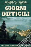 Giorni Difficili. E-book. Formato EPUB ebook