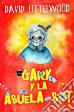 Gary y la abuela-bot. E-book. Formato EPUB ebook