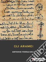 Gli Aramei. E-book. Formato EPUB ebook