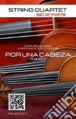 String Quartet: Por una cabeza (set of parts)Tango. E-book. Formato EPUB ebook