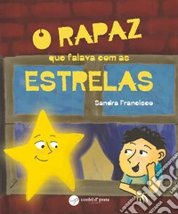 O rapaz que falava com estrelas. E-book. Formato EPUB ebook