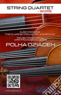 String Quartet: Polka Dziadek (score)also know as 