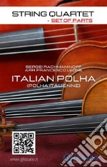 String Quartet: Italian Polka (set of parts)Polka Italienne. E-book. Formato EPUB ebook