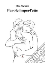 Parole imperfette. E-book. Formato EPUB ebook