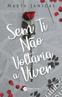 Sem Ti Não Voltaria a Viver. E-book. Formato EPUB ebook