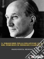 Il dinamismo della relazione io-tu nel pensiero di Romano Guardini. E-book. Formato EPUB ebook