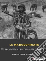 Le marocchinateUn argomento di antropologia culturale. E-book. Formato EPUB ebook