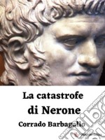 La catastrofe di Nerone. E-book. Formato EPUB ebook