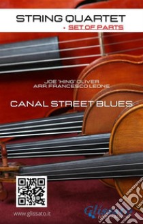 String Quartet: Canal Street Blues (set of parts)Easy for intermediate players. E-book. Formato EPUB ebook di Joe"King"Oliver