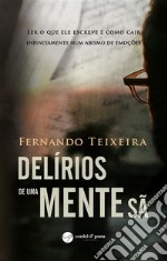 Delírios de Uma Mente Sã. E-book. Formato EPUB ebook