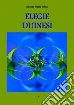 Elegie Duinesi. E-book. Formato EPUB ebook