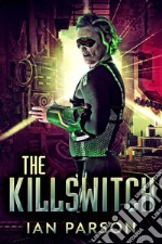 The Killswitch. E-book. Formato EPUB