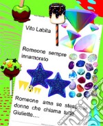 Romeone sempre innamoratoRomeone ama se stesso,  le donne che chiama tutte Giuliette. E-book. Formato PDF ebook