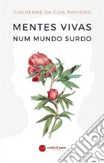 Mentes Vivas num Mundo Surdo. E-book. Formato EPUB