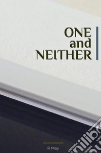 One and Neither. E-book. Formato EPUB ebook