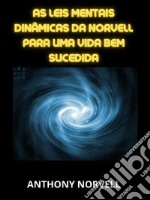 As Leis Mentais Dinâmicas da Norvell  para uma vida bem sucedida (Traduzido). E-book. Formato EPUB ebook