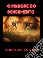 O Milagre do Pensamento (Traduzido). E-book. Formato EPUB ebook