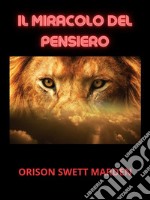 Il Miracolo del Pensiero (Tradotto). E-book. Formato EPUB ebook