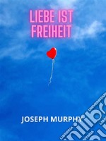 Liebe ist freiheit (Übersetzt). E-book. Formato EPUB ebook