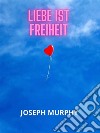 Liebe ist freiheit (Übersetzt). E-book. Formato EPUB ebook