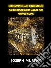 Kosmische Energie (Übersetzt)Die wundersame Kraft des Universums. E-book. Formato EPUB ebook