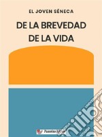 De la brevedad de la vida. E-book. Formato EPUB