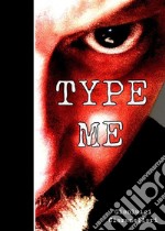 Type Me. E-book. Formato EPUB ebook