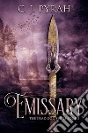 Emissary. E-book. Formato EPUB ebook di C.J. Pyrah