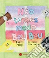 Não tenhas medo Beu Beu. E-book. Formato EPUB ebook di Noélia Filipe