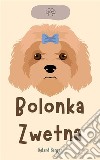 Bolonka Zwetna. E-book. Formato EPUB ebook