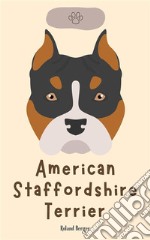 American Staffordshire Terrier. E-book. Formato EPUB ebook